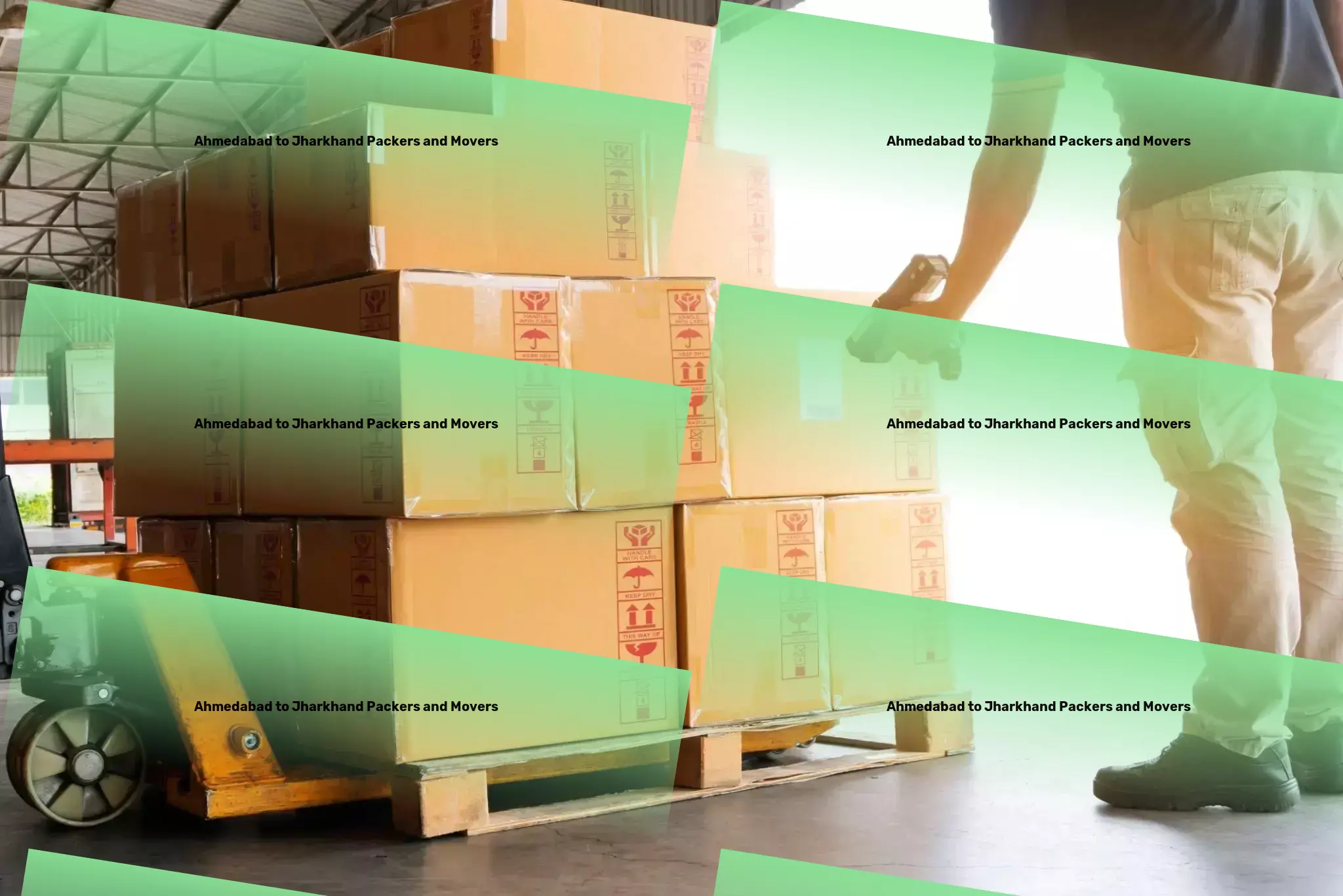 Ahmedabad to Jharkhand Packers And Movers The cornerstone of reliable logistics in India, at your service. - Overland transport